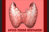 12 WAYS YOU CAN BE MAKING YOUR THYROID TREATMENT WORSE!